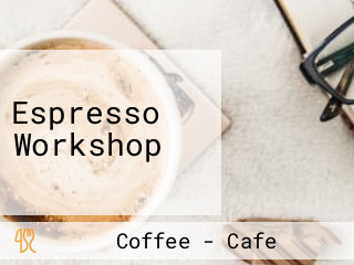 Espresso Workshop