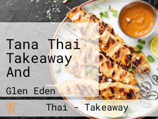 Tana Thai Takeaway And