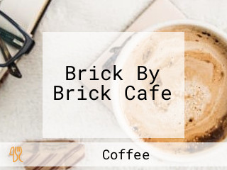 Brick By Brick Cafe