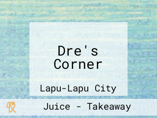 Dre's Corner