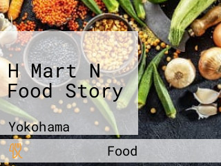 H Mart N Food Story