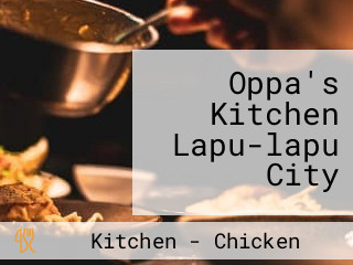 Oppa's Kitchen Lapu-lapu City