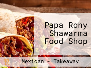 Papa Rony Shawarma Food Shop