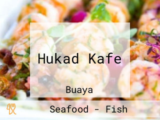 Hukad Kafe