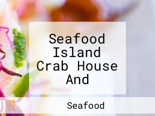 Seafood Island Crab House And Seafood Grill