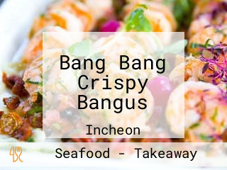 Bang Bang Crispy Bangus