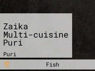 Zaika Multi-cuisine Puri