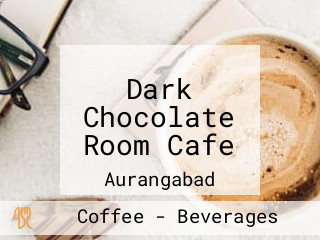 Dark Chocolate Room Cafe