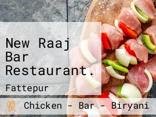 New Raaj Bar Restaurant.