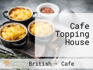 Cafe Topping House