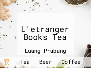 L'etranger Books Tea