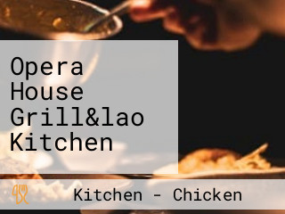 Opera House Grill&lao Kitchen