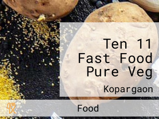 Ten 11 Fast Food Pure Veg