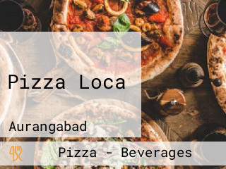 Pizza Loca