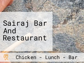 Sairaj Bar And Restaurant