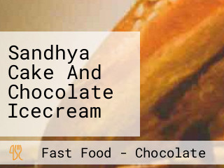 Sandhya Cake And Chocolate Icecream