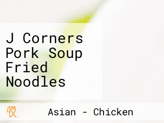 J Corners Pork Soup Fried Noodles