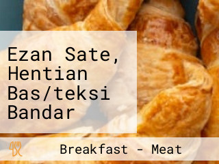 Ezan Sate, Hentian Bas/teksi Bandar Diraja Muar