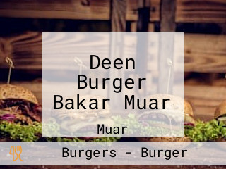 Deen Burger Bakar Muar