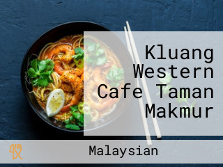 Kluang Western Cafe Taman Makmur