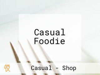 Casual Foodie