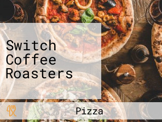 Switch Coffee Roasters