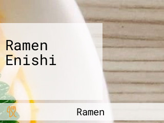 Ramen Enishi らーめんえにし