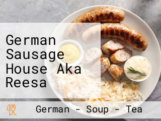 German Sausage House Aka Reesa Germans Sausages