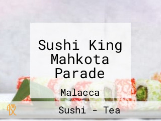 Sushi King Mahkota Parade