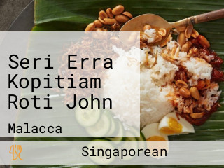 Seri Erra Kopitiam Roti John