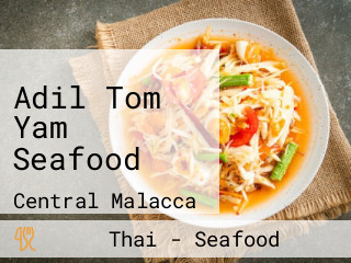 Adil Tom Yam Seafood