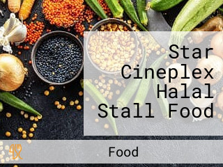 Star Cineplex Halal Stall Food