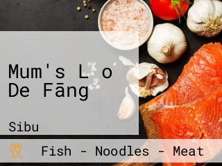 Mum's Lǎo De Fāng