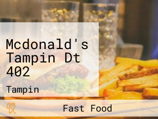 Mcdonald's Tampin Dt 402