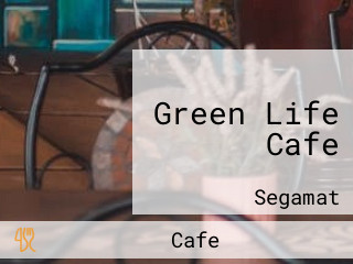 Green Life Cafe