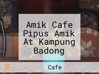 Amik Cafe Pipus Amik At Kampung Badong Daro Sarawak