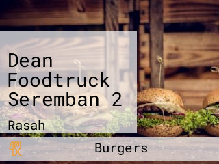 Dean Foodtruck Seremban 2