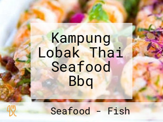 Kampung Lobak Thai Seafood Bbq