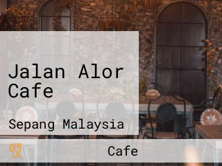 Jalan Alor Cafe