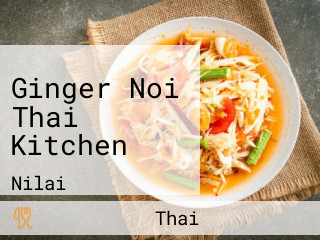 Ginger Noi Thai Kitchen