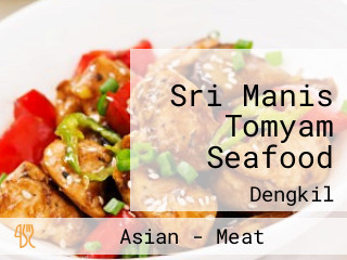 Sri Manis Tomyam Seafood