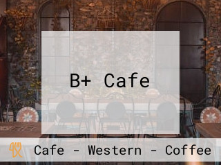 B+ Cafe