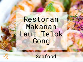 Restoran Makanan Laut Telok Gong