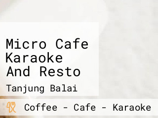 Micro Cafe Karaoke And Resto