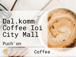 Dal.komm Coffee Ioi City Mall