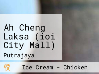 Ah Cheng Laksa (ioi City Mall)