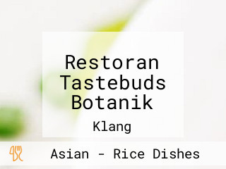 Restoran Tastebuds Botanik