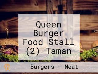 Queen Burger Food Stall (2) Taman Kem Port Klang