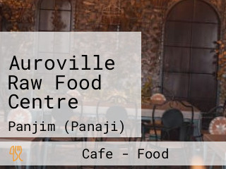 Auroville Raw Food Centre