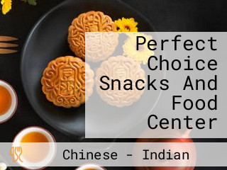 Perfect Choice Snacks And Food Center